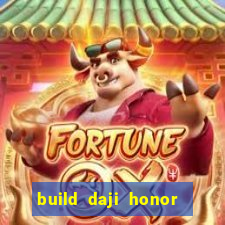 build daji honor of kings